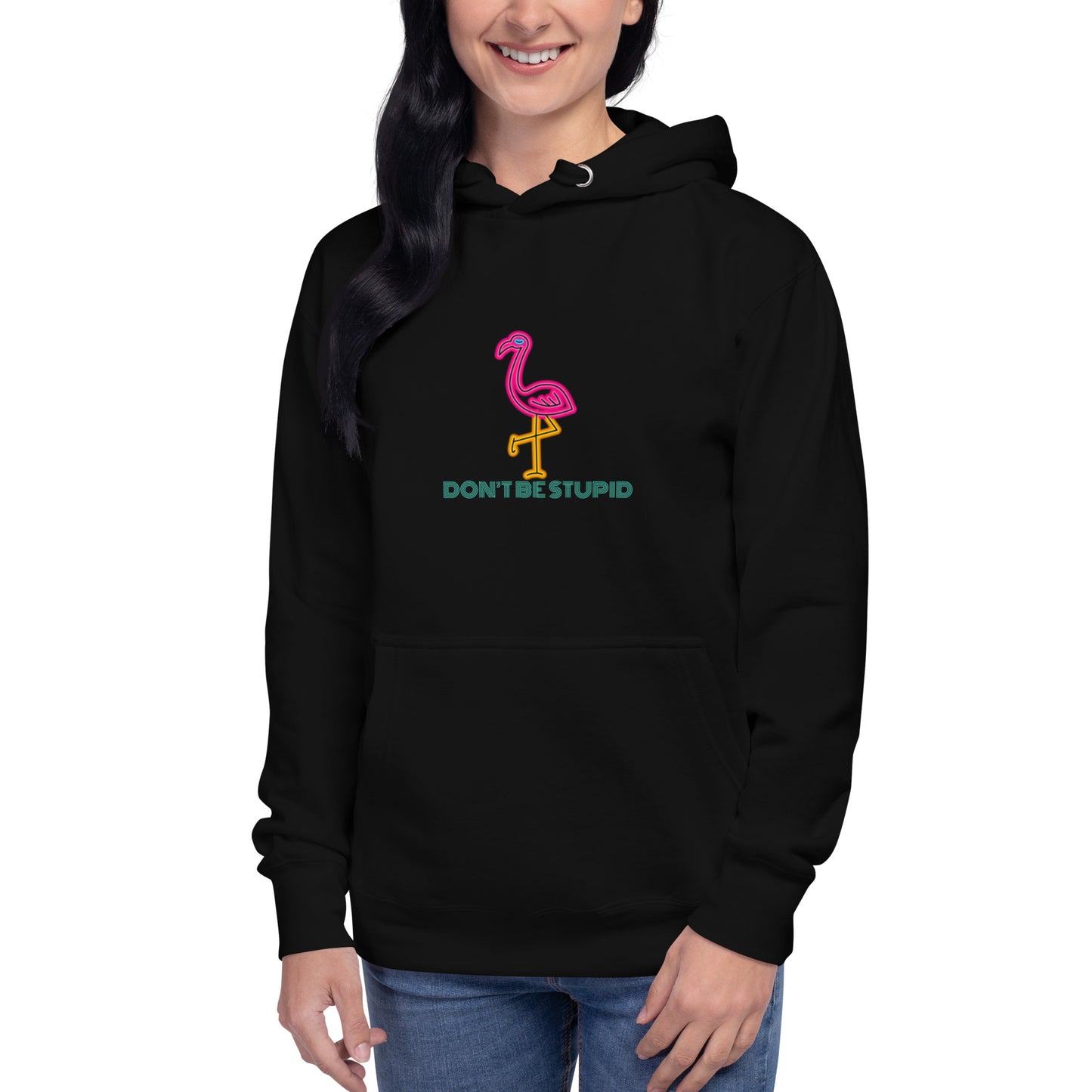 Unisex Hoodie, Don't be stupid