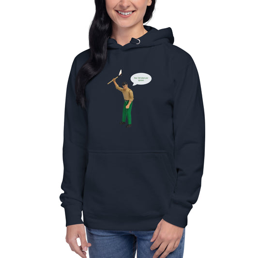 Your opinions Unisex Hoodie