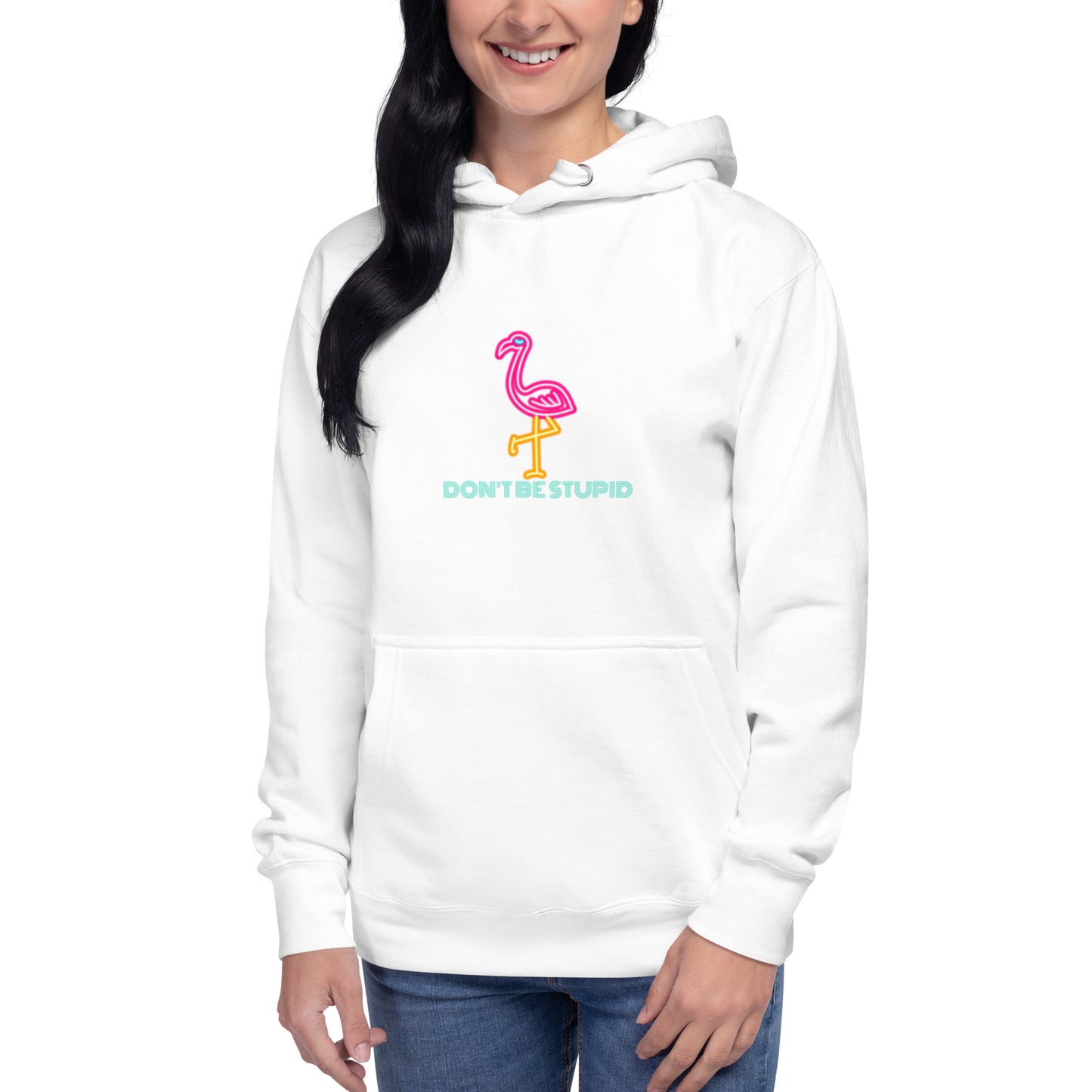 Unisex Hoodie, Don't be stupid
